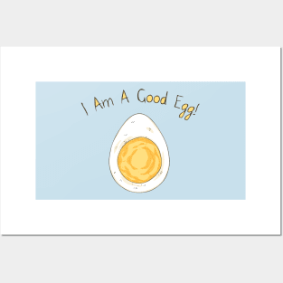 I Am a Good Egg! Posters and Art